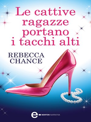 cover image of Le cattive ragazze portano i tacchi alti